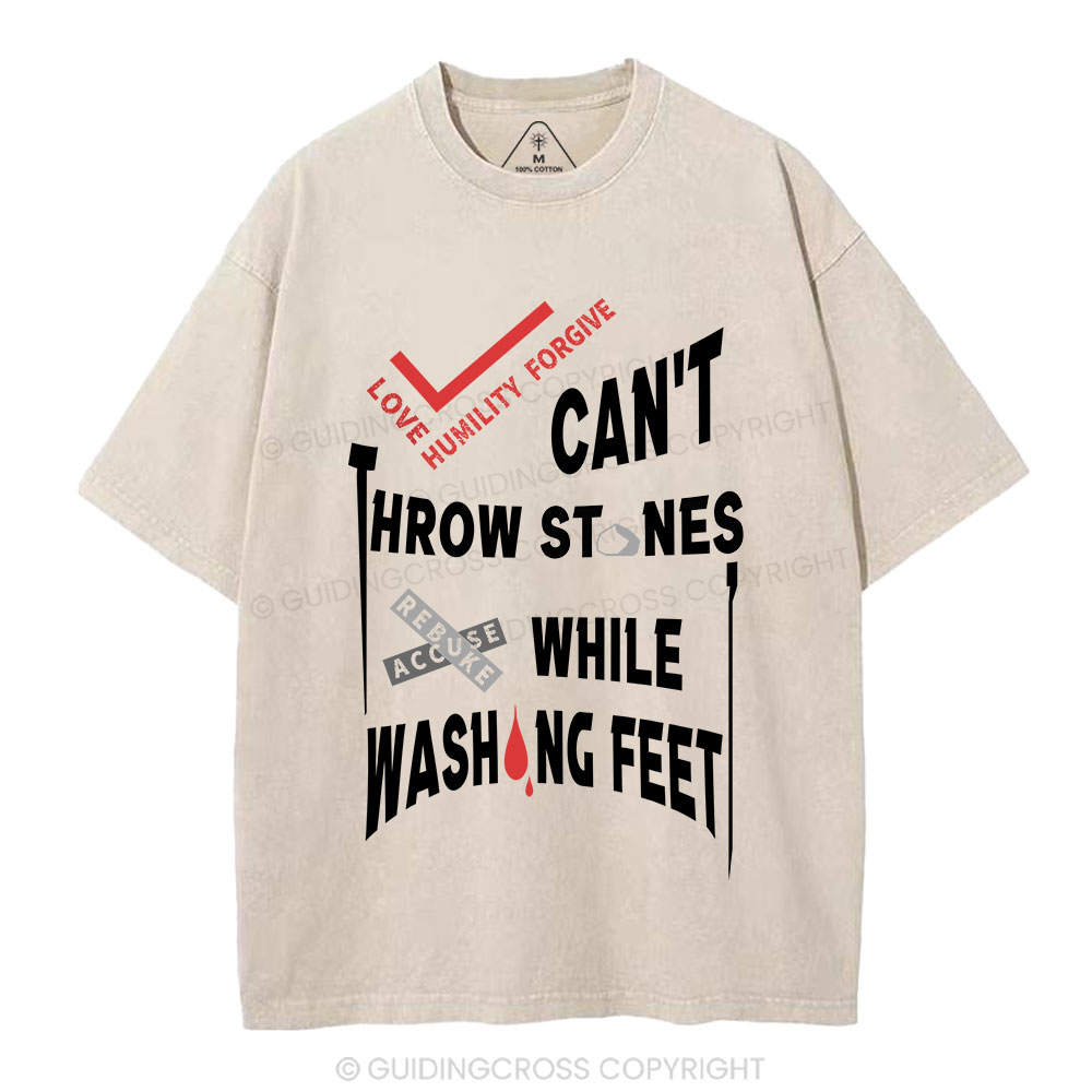 Can't Throw Stones While Washing Feet Christian Washed T-Shirt