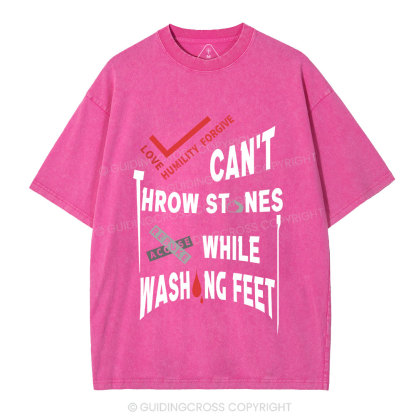 Can't Throw Stones While Washing Feet Christian Washed T-Shirt
