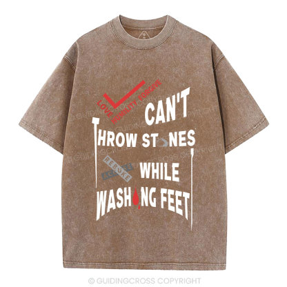 Can't Throw Stones While Washing Feet Christian Washed T-Shirt