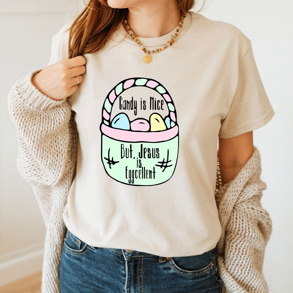 Candy Is Nice But Jesus Is Eggcellent Christian T-Shirt