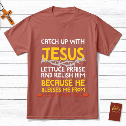 Catch Up With Jesus T-Shirt