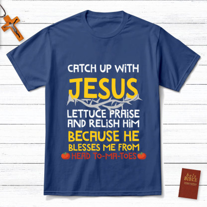 Catch Up With Jesus T-Shirt