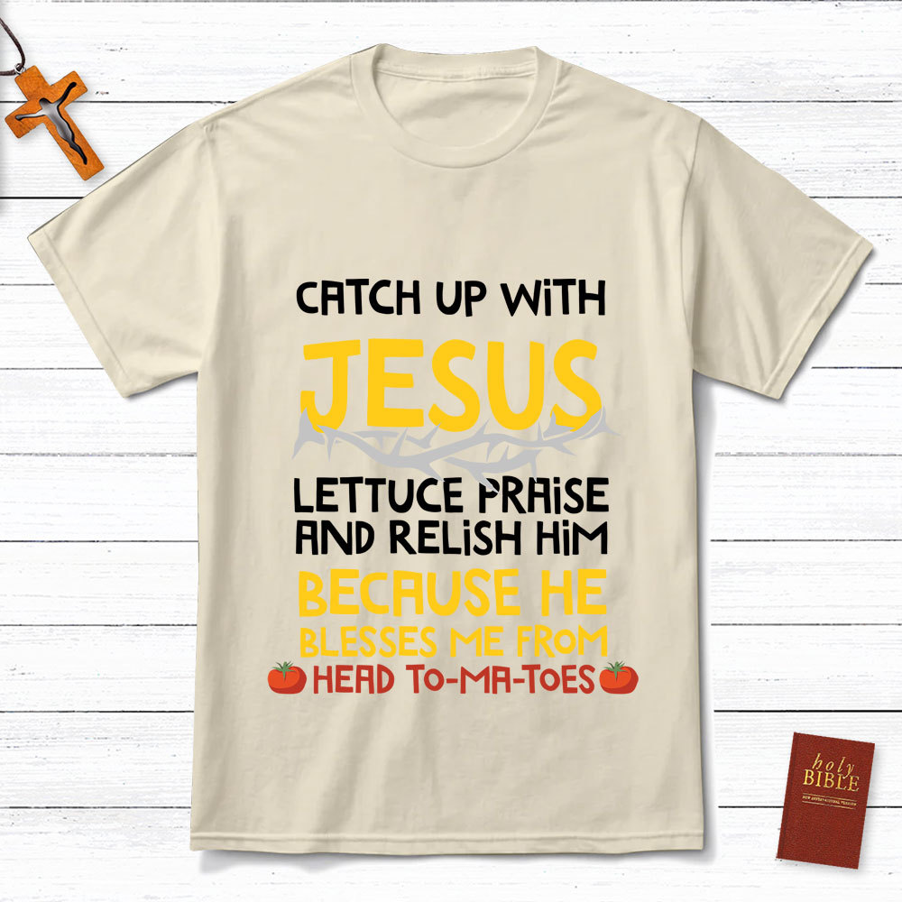 Catch Up With Jesus T-Shirt