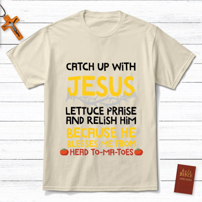 Catch Up With Jesus T-Shirt