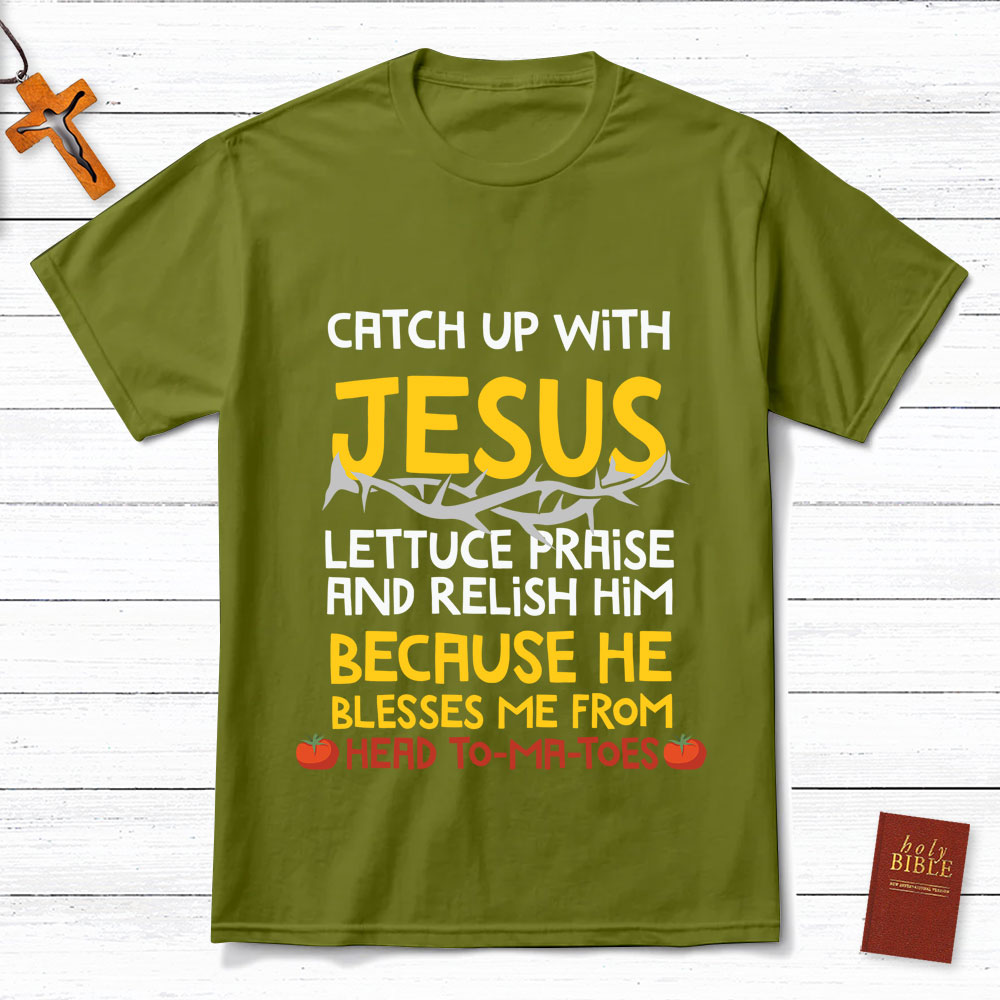 Catch Up With Jesus T-Shirt