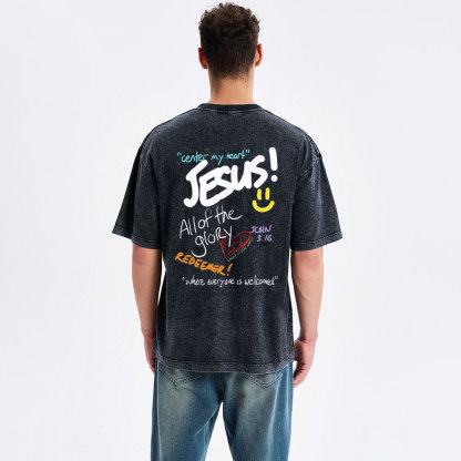 Center My Heart Jesus All Of The Glory Christian Washed T-Shirt