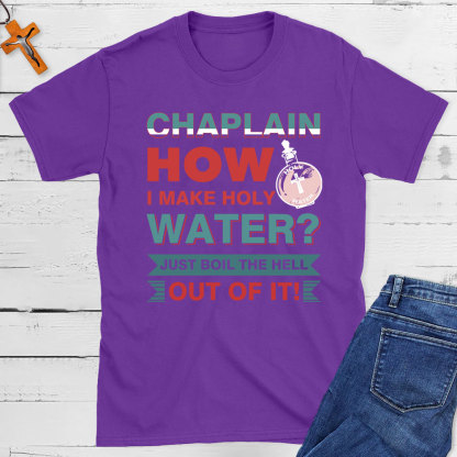  How I Make  Holy Water Christian T-Shirt
