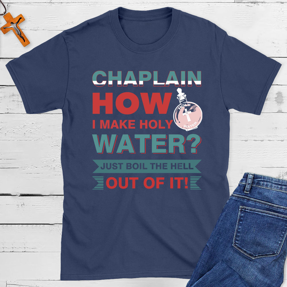  How I Make  Holy Water Christian T-Shirt