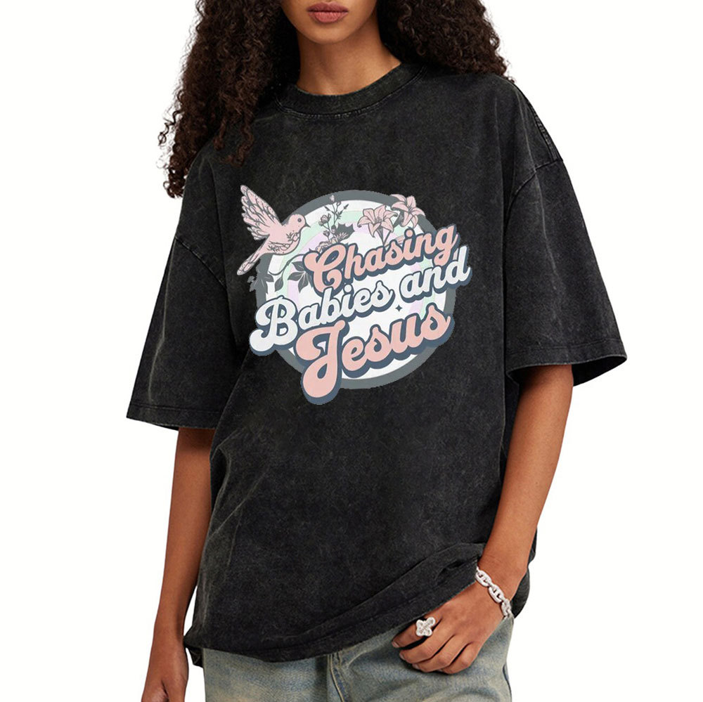 Chasing Babies And Jesus Christian Washed T-Shirt