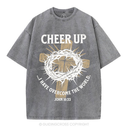 Cheer Up I Have Overcome The World Christian Washed T-Shirt