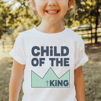Child Of The King Christian Kid T-Shirt