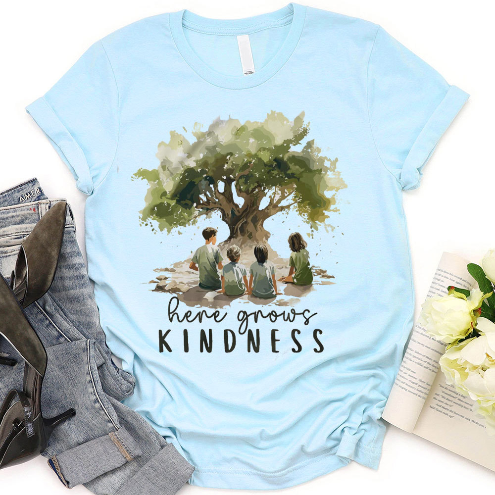 Children Of God Here Grows Kindness Christian T-Shirt