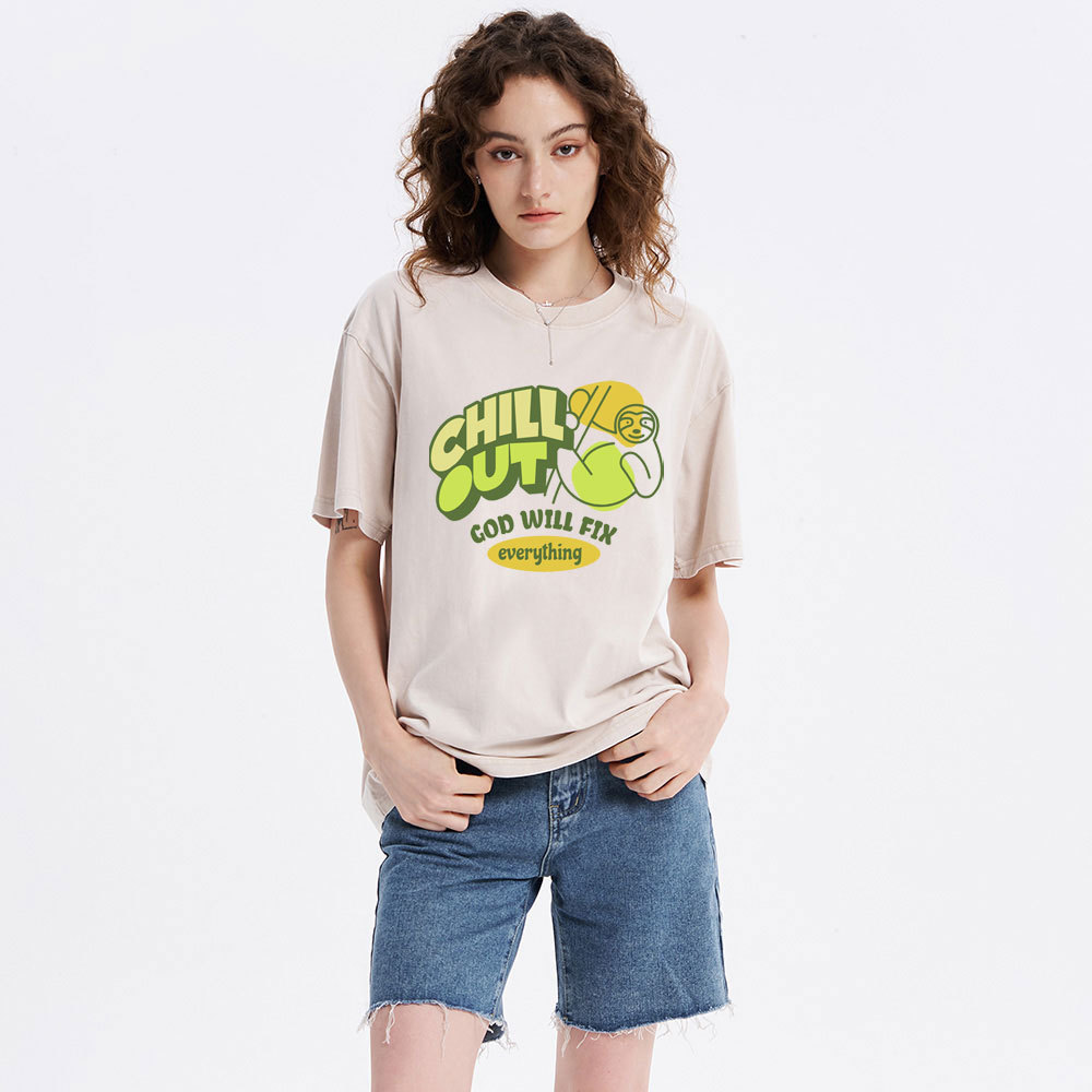 Chill Out God Will Fix Everything Christian Washed T-Shirt