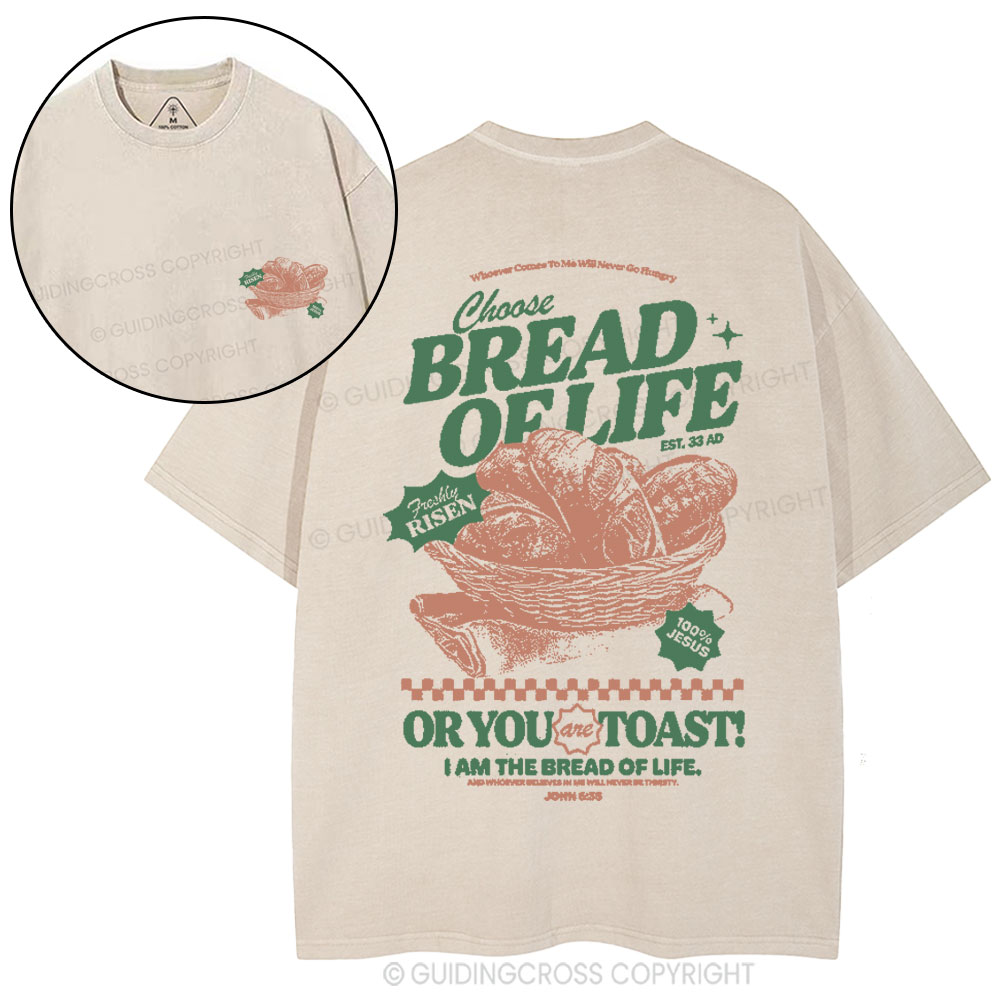 Choose Bread Of Life Christian Washed T-Shirt