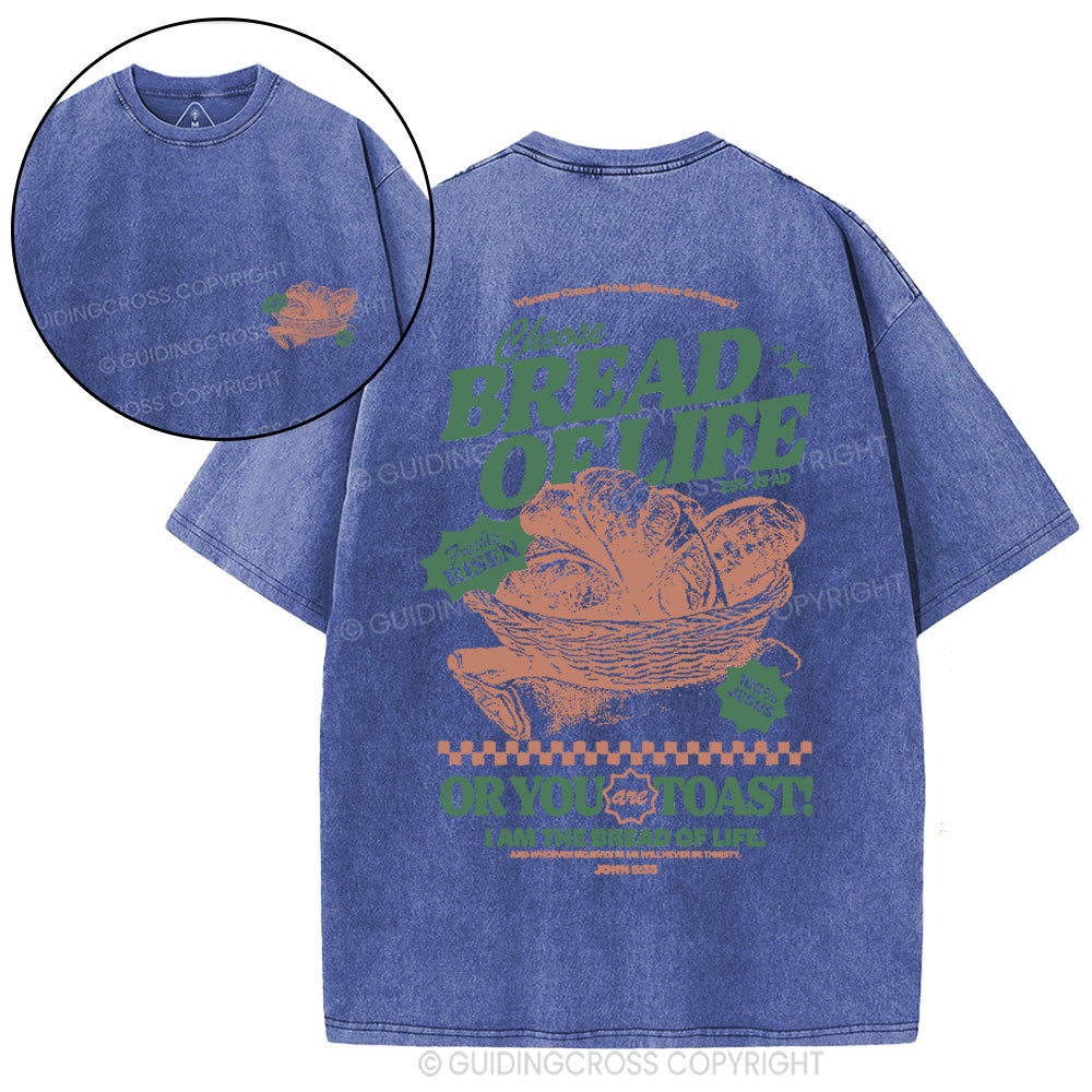 Choose Bread Of Life Christian Washed T-Shirt