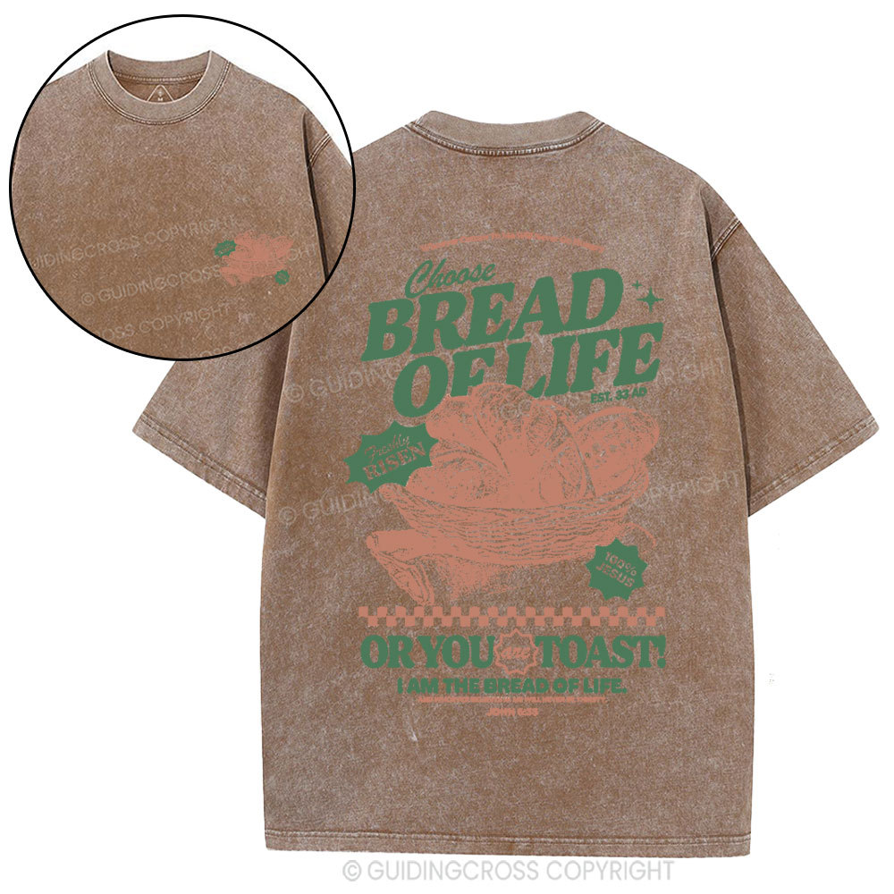 Choose Bread Of Life Christian Washed T-Shirt