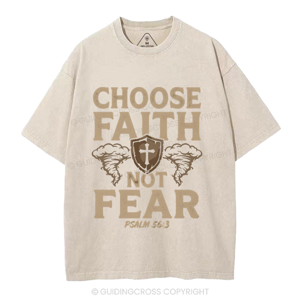 Choose Faith Not Fear Christian Washed T-Shirt