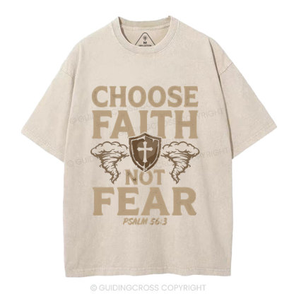 Choose Faith Not Fear Christian Washed T-Shirt