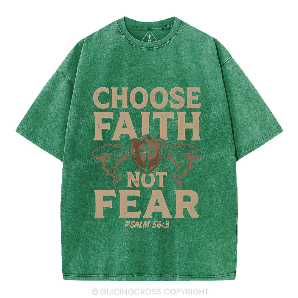 Choose Faith Not Fear Christian Washed T-Shirt