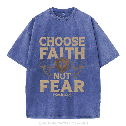 Choose Faith Not Fear Christian Washed T-Shirt