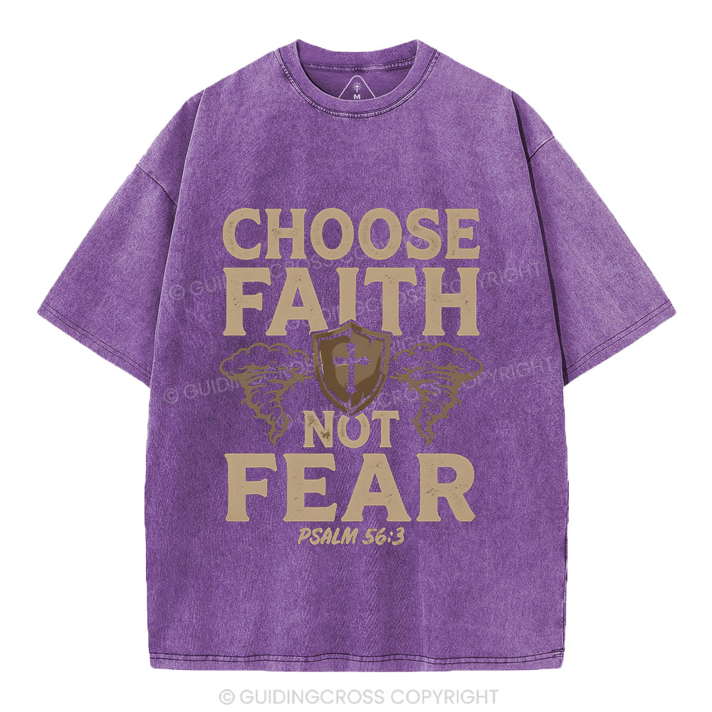Choose Faith Not Fear Christian Washed T-Shirt