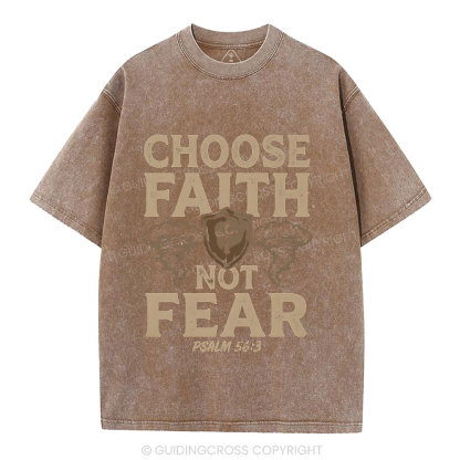 Choose Faith Not Fear Christian Washed T-Shirt