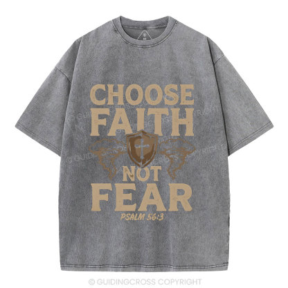Choose Faith Not Fear Christian Washed T-Shirt