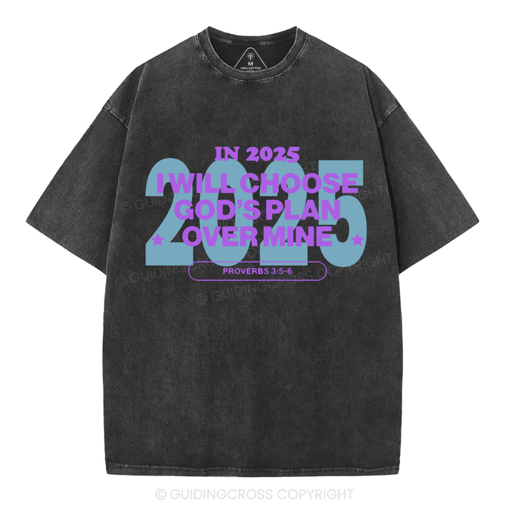 Choose God's Plan Over Mine Christian Washed T-Shirt