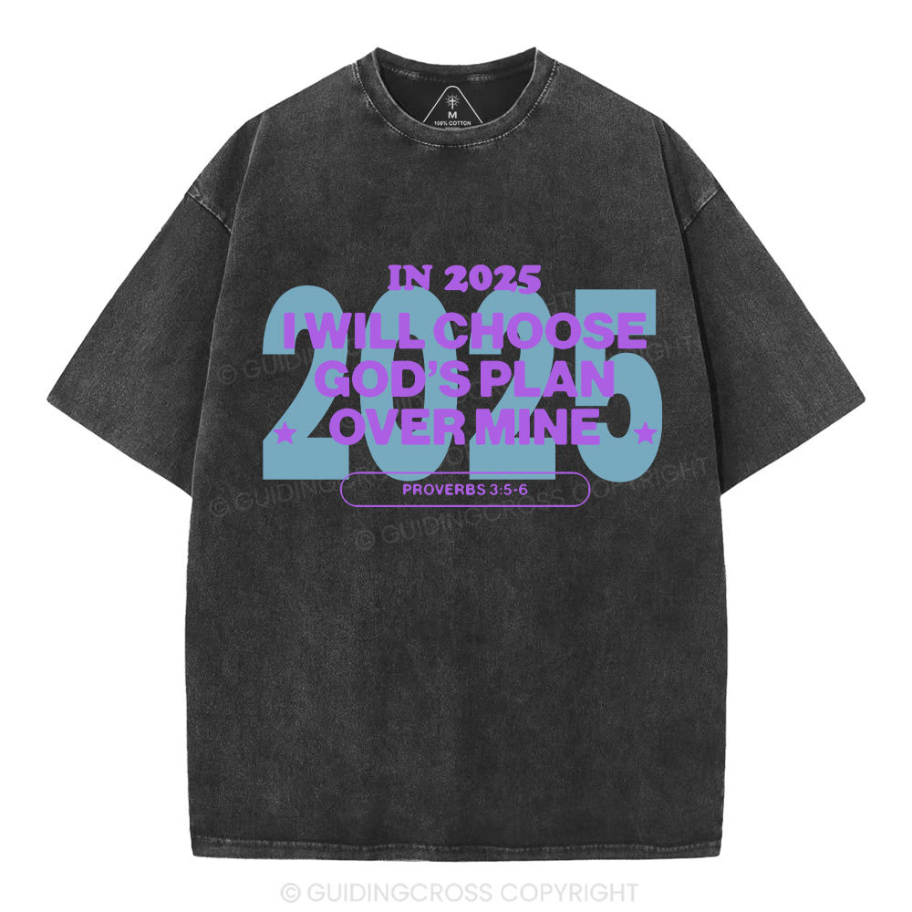 Choose God's Plan Over Mine Christian Washed T-Shirt