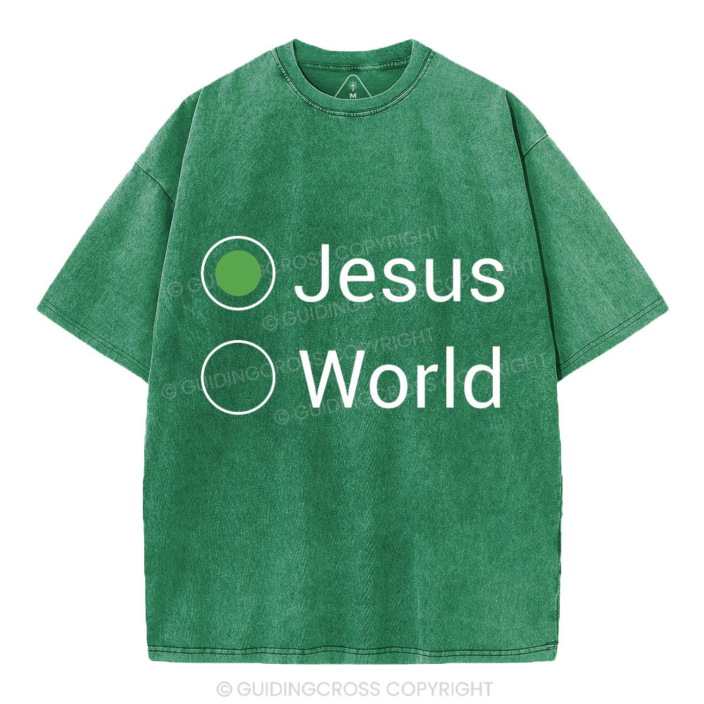 Choose Jesus Not The World Christian Washed T-Shirt