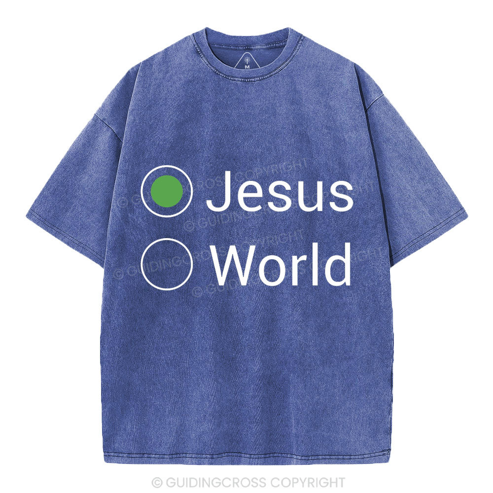 Choose Jesus Not The World Christian Washed T-Shirt