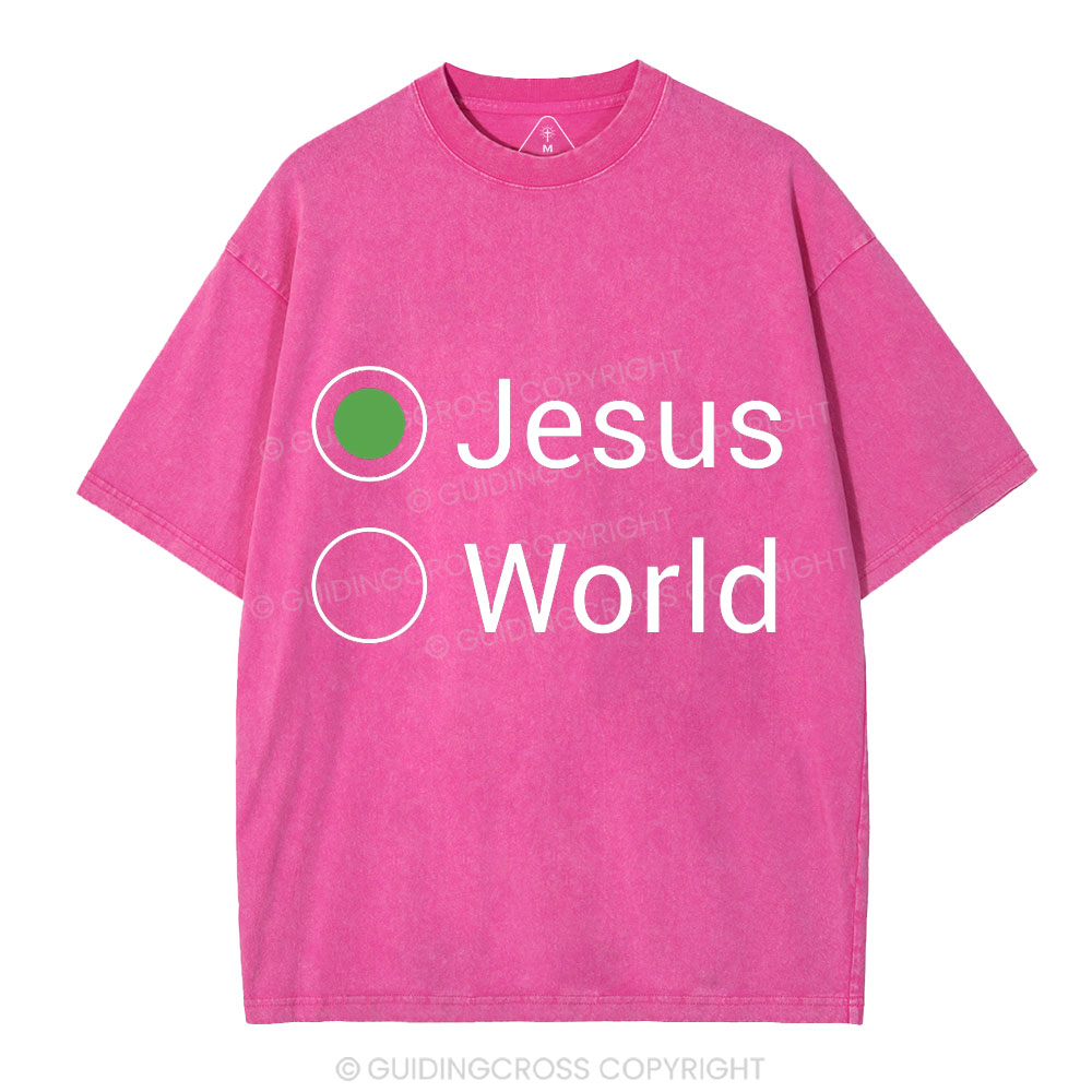 Choose Jesus Not The World Christian Washed T-Shirt