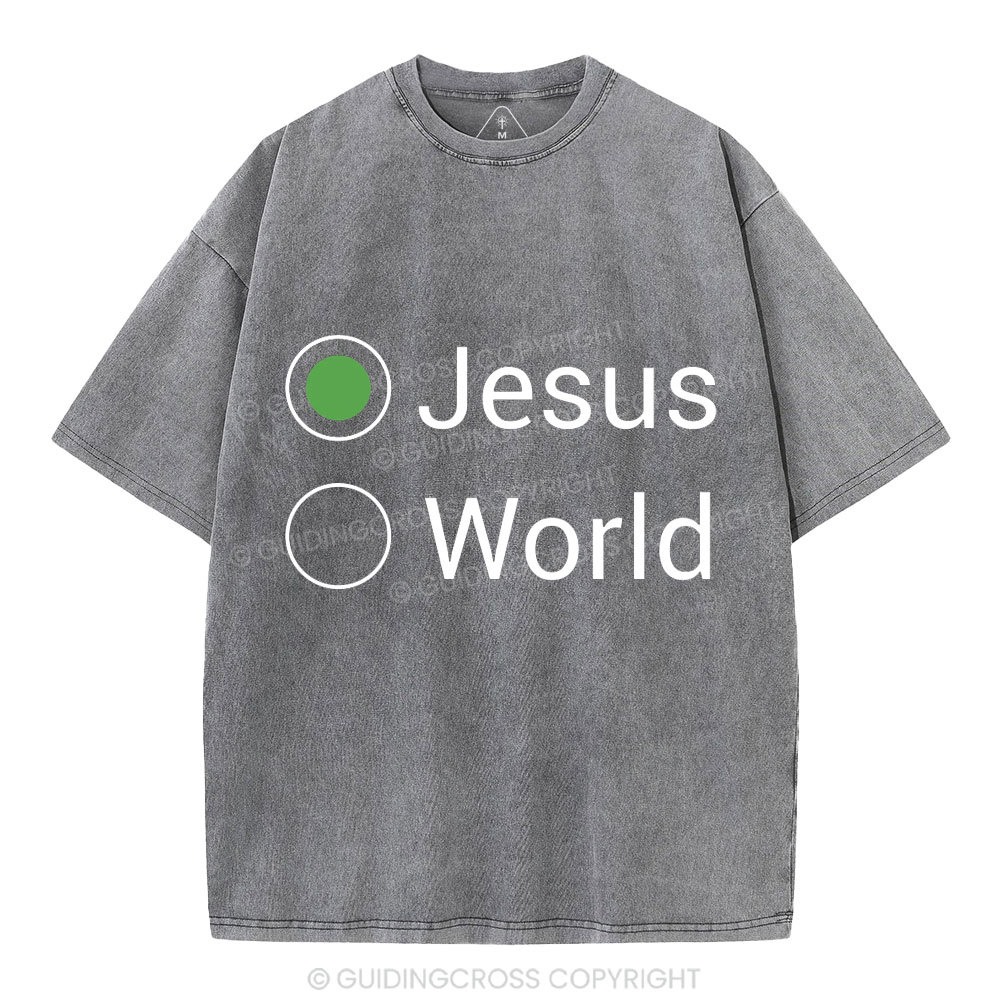 Choose Jesus Not The World Christian Washed T-Shirt