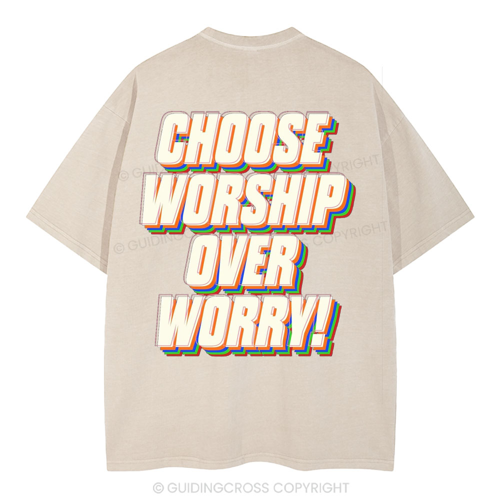 Choose Worship Over Worry Christian Washed T-Shirt