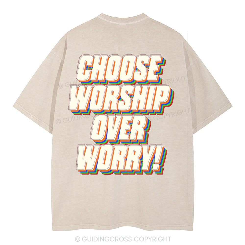 Choose Worship Over Worry Christian Washed T-Shirt