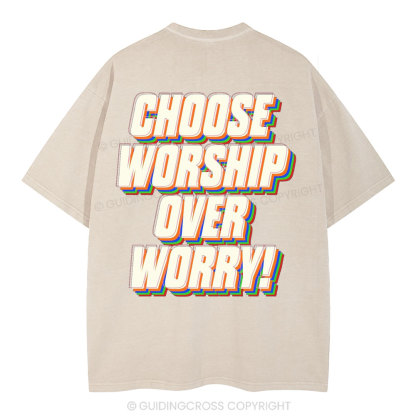 Choose Worship Over Worry Christian Washed T-Shirt