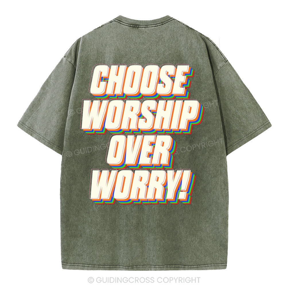 Choose Worship Over Worry Christian Washed T-Shirt