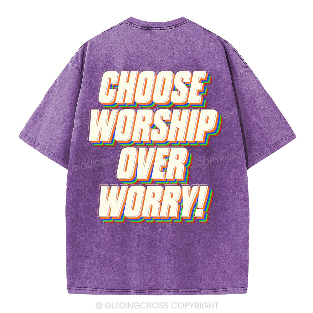 Choose Worship Over Worry Christian Washed T-Shirt