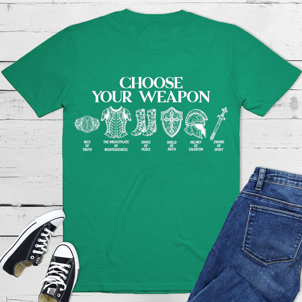 Choose Your Weapon Christian T-Shirt