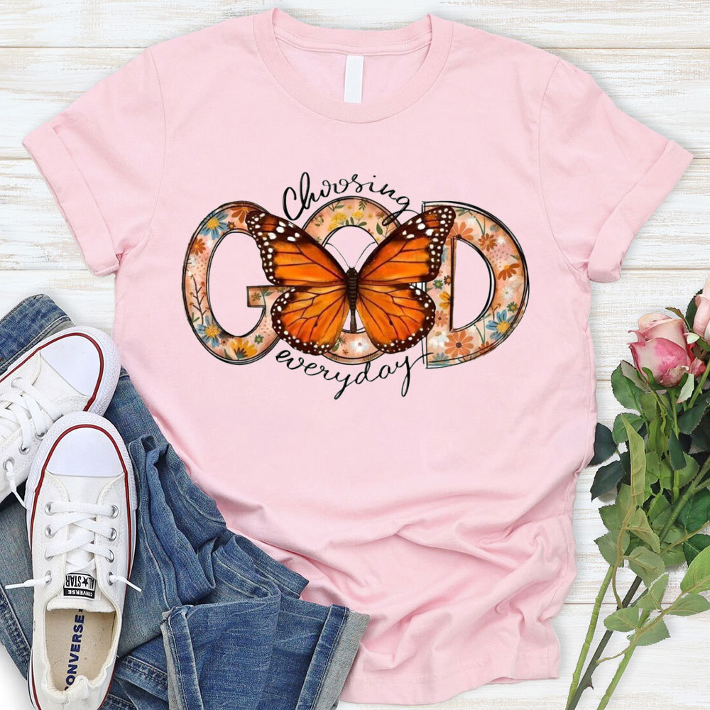 Choosing God Everyday Christian T-Shirt
