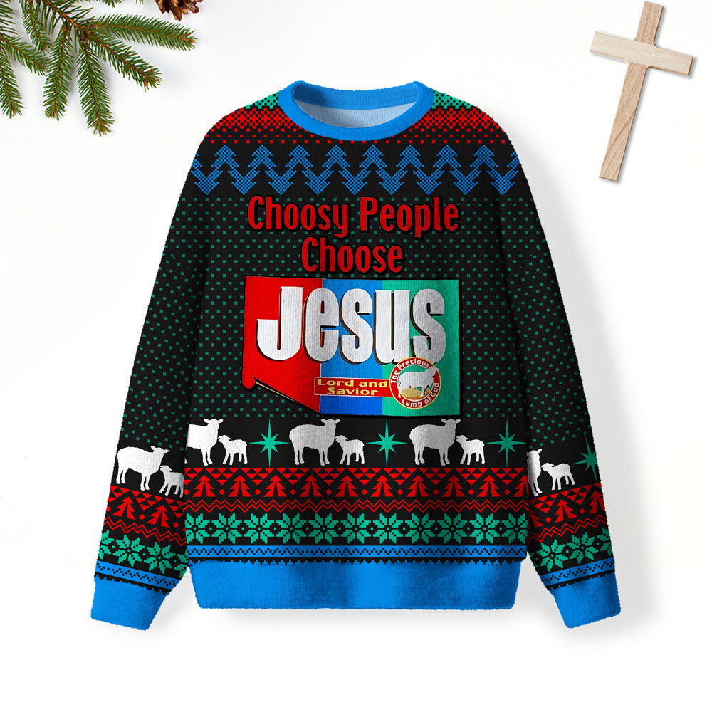 Choosy People Choose Jesus Christian Lightweight Sweater