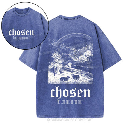 Chosen He Left The 99 For The 1 Christian Washed T-Shirt