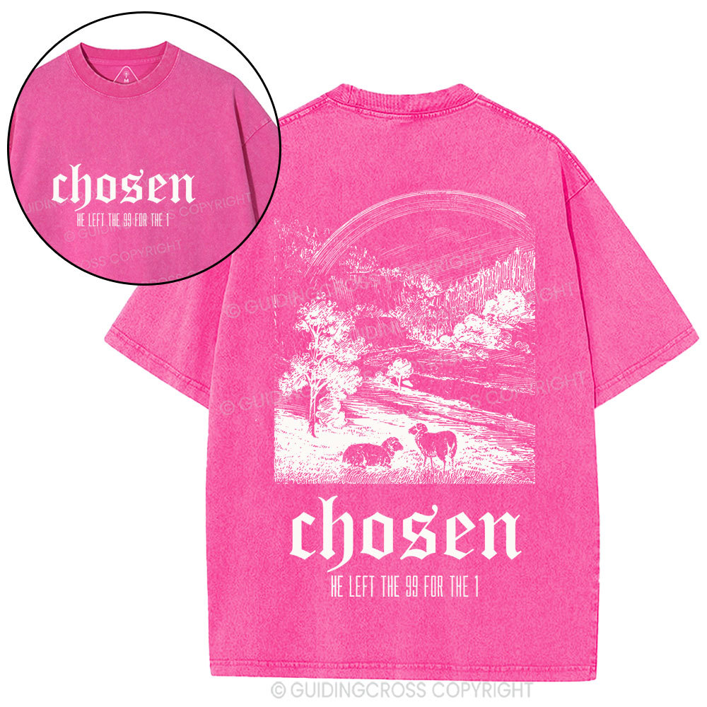 Chosen He Left The 99 For The 1 Christian Washed T-Shirt