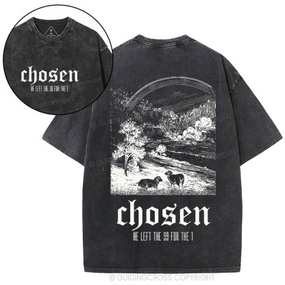 Chosen He Left The 99 For The 1 Christian Washed T-Shirt