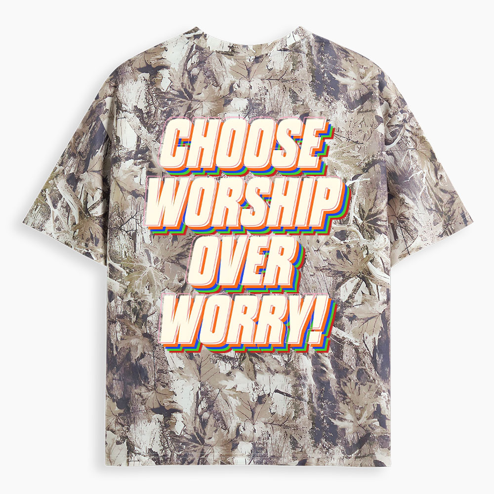 Chosen Worship Over Worry Christian Camo T-Shirt