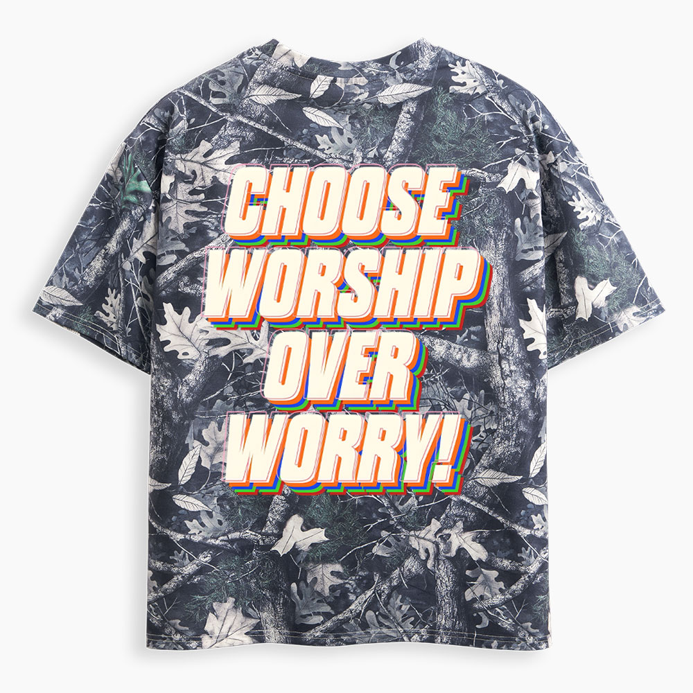 Chosen Worship Over Worry Christian Camo T-Shirt
