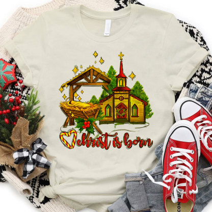 Christ Is Born Christian Christmas T-Shirt
