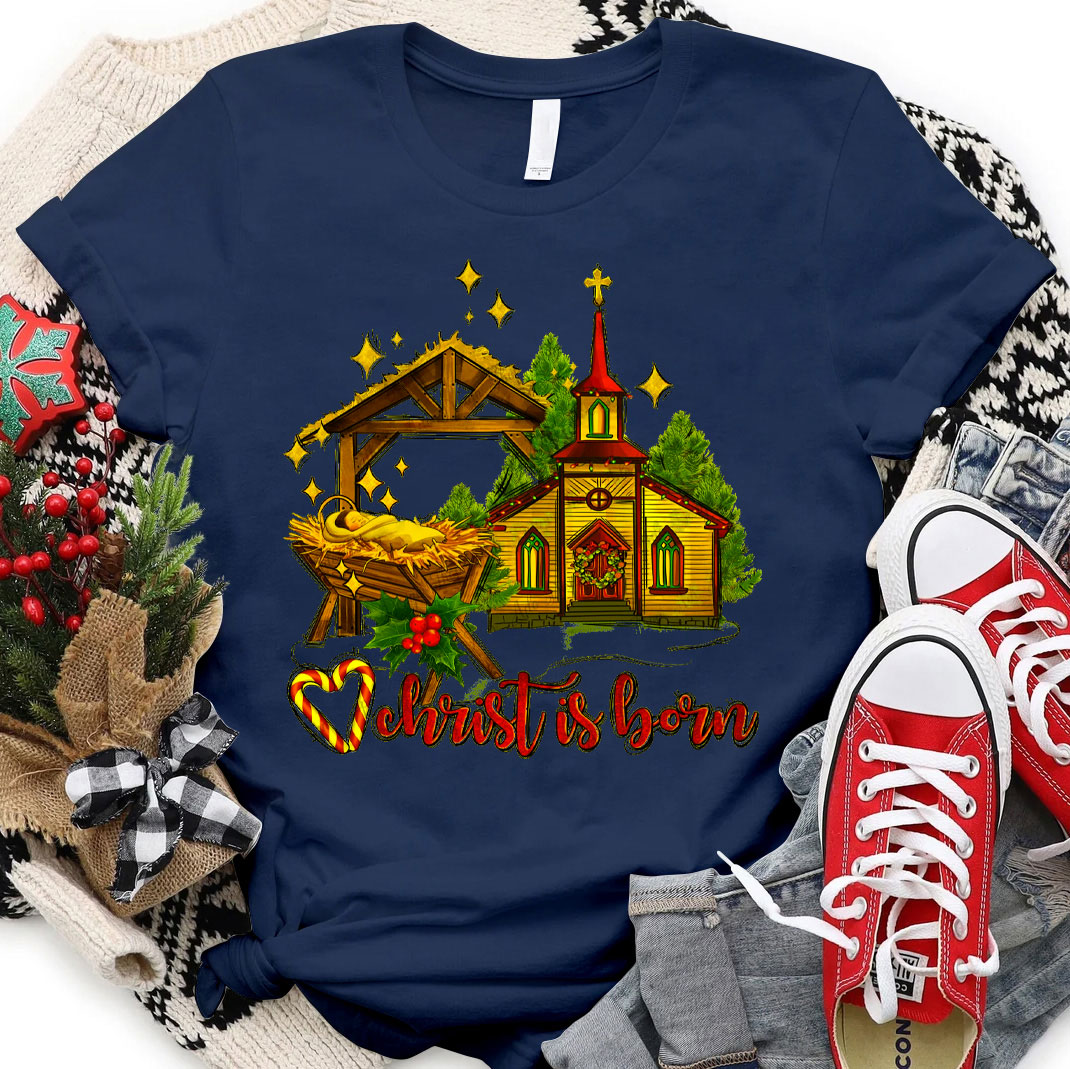 Christ Is Born Christian Christmas T-Shirt