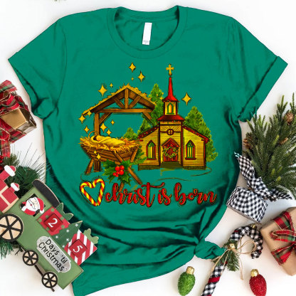 Christ Is Born Christian Christmas T-Shirt