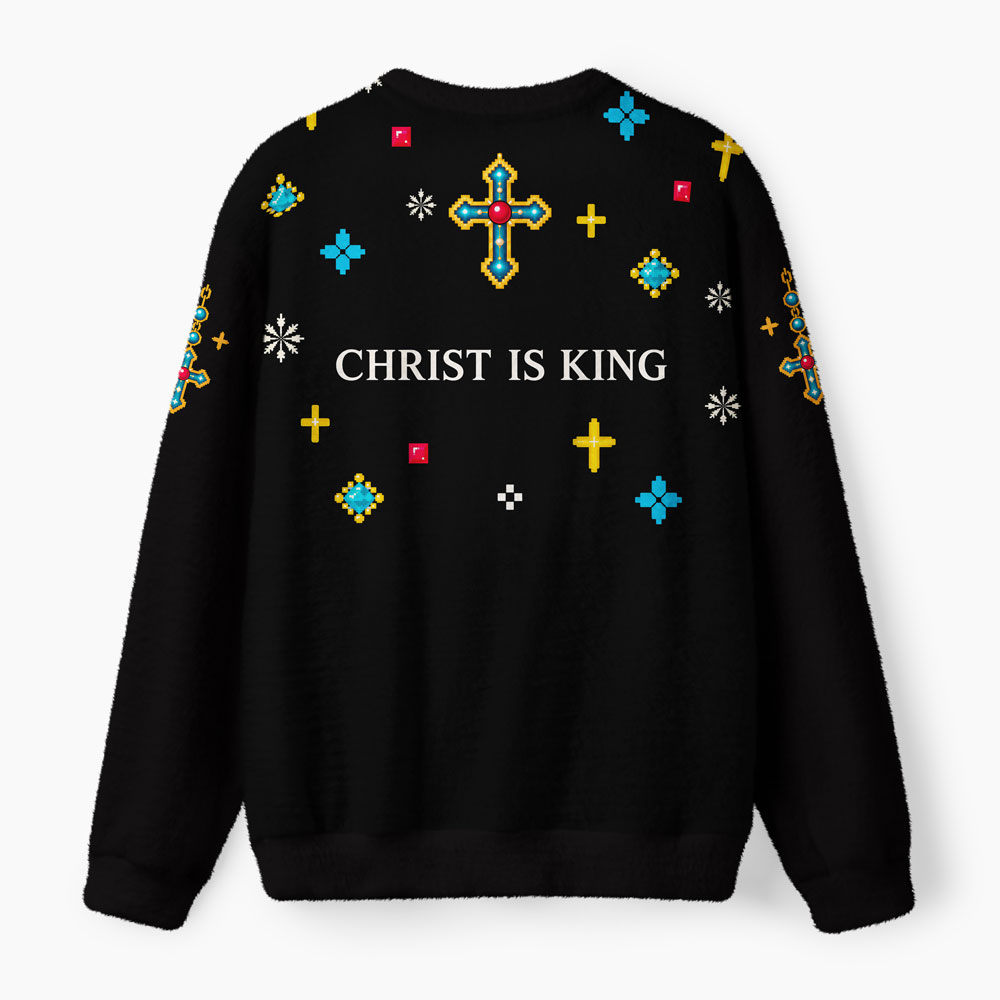 Christ Is King Furry Christian Lightweight Sweater